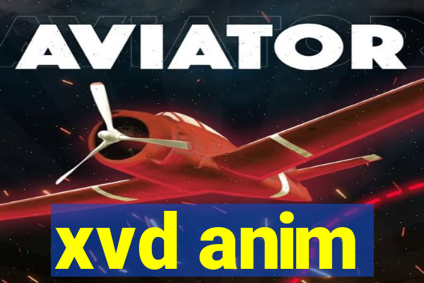 xvd anim